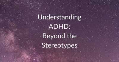 Link to: https://helpscounselling.com/df_media/W1siZiIsIjIwMjMvMTEvMTQvMDIvMDkvMjUvNWEwOGI1NDEtOWMzMC00ZTA4LTg0YWQtMjA0MDc1MGZlZDU2L1VuZGVyc3RhbmRpbmcgQURIRCBCZXlvbmQgdGhlIFN0ZXJlb3R5cGVzLnBkZiJdXQ/Understanding%20ADHD%20Beyond%20the%20Stereotypes.pdf?sha=d5b63c3c7b730519