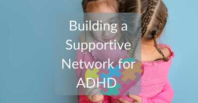 Link to: https://helpscounselling.com/df_media/W1siZiIsIjIwMjMvMTEvMTkvMDQvNTYvMzAvZTM5MmVkOTctZTg5Zi00MzNmLWI0NGQtOTdmMDE1OWQzODVjL0J1aWxkaW5nIGEgU3VwcG9ydGl2ZSBOZXR3b3JrIGZvciBBREhELnBkZiJdXQ/Building%20a%20Supportive%20Network%20for%20ADHD.pdf?sha=434267a239658a68